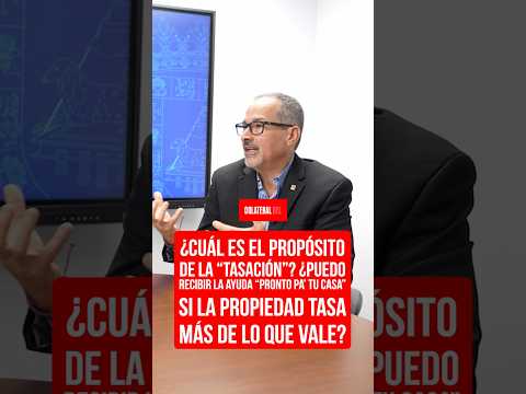 ¿Cuál es el PROPÓSITO de la TASACIÓN? ¿Puedo recibir la ayuda Pronto Pa' Tu Casa si cuesta más?